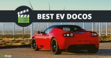 Here are the Best Electric Car Documentaries you Need to Watch